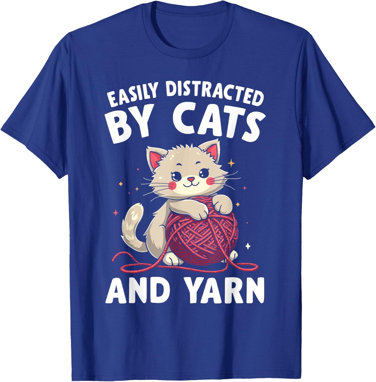 Easily Distracted By Cats And Yarn T-Shirt - T-Shirt | Royal