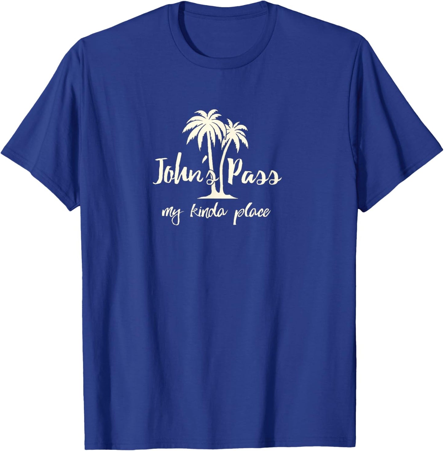 Johns Pass Florida My Kinda Place Shirt T-Shirt - T-Shirt | Royal