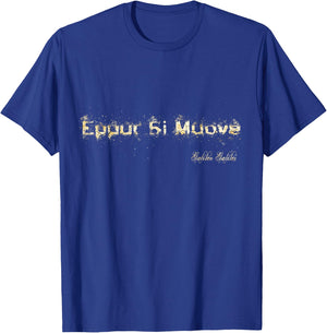 Galileo Galilei Meme Science Astronomy - Eppur si muove T-Shirt - T-Shirt | Royal