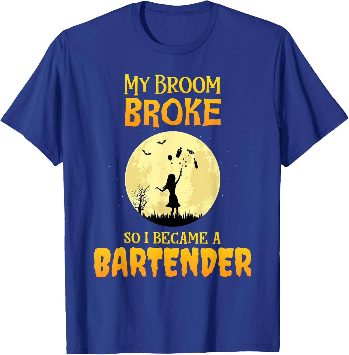 My Broom Broke So I Became a Bartender Funny Witch T-Shirt - T-Shirt | Royal