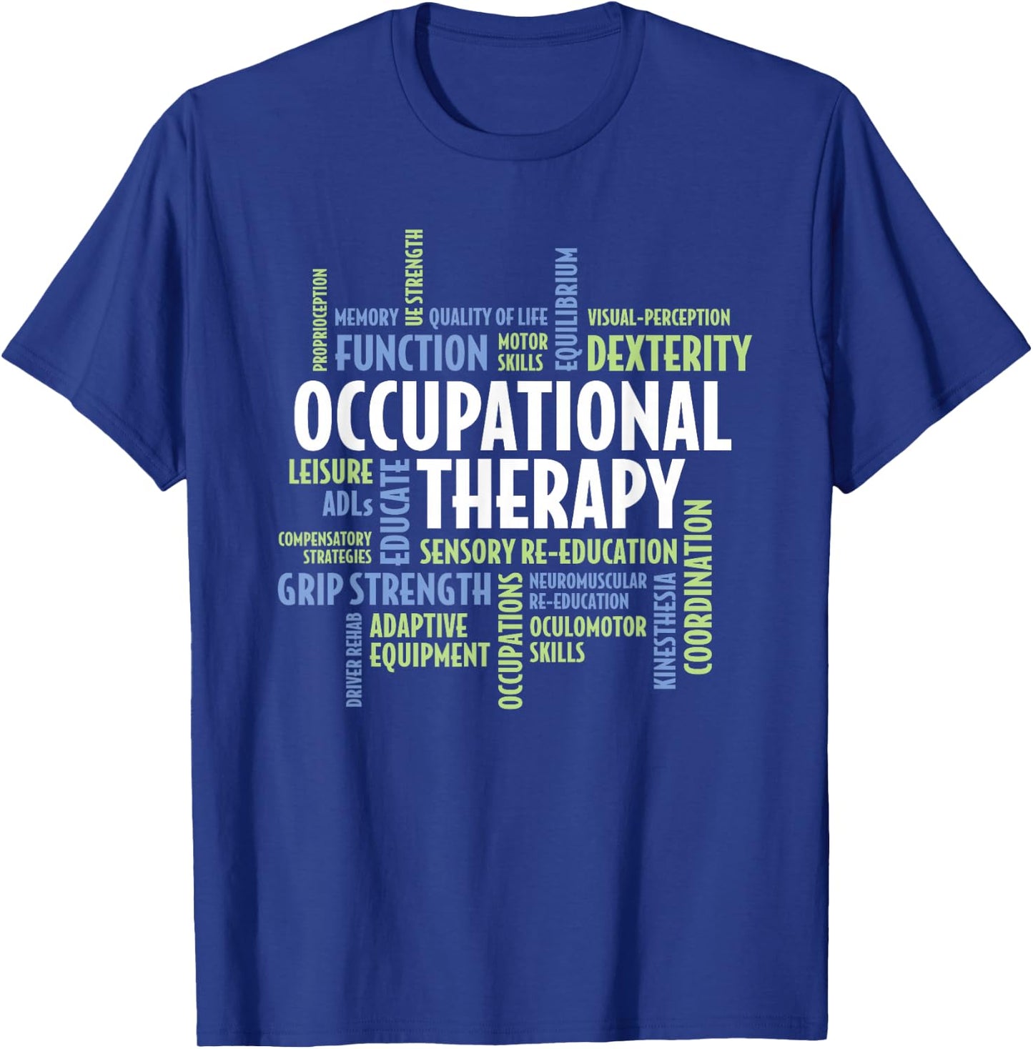 OTA and Occupational Therapist OT Month Occupational Therapy T-Shirt - T-Shirt | Royal