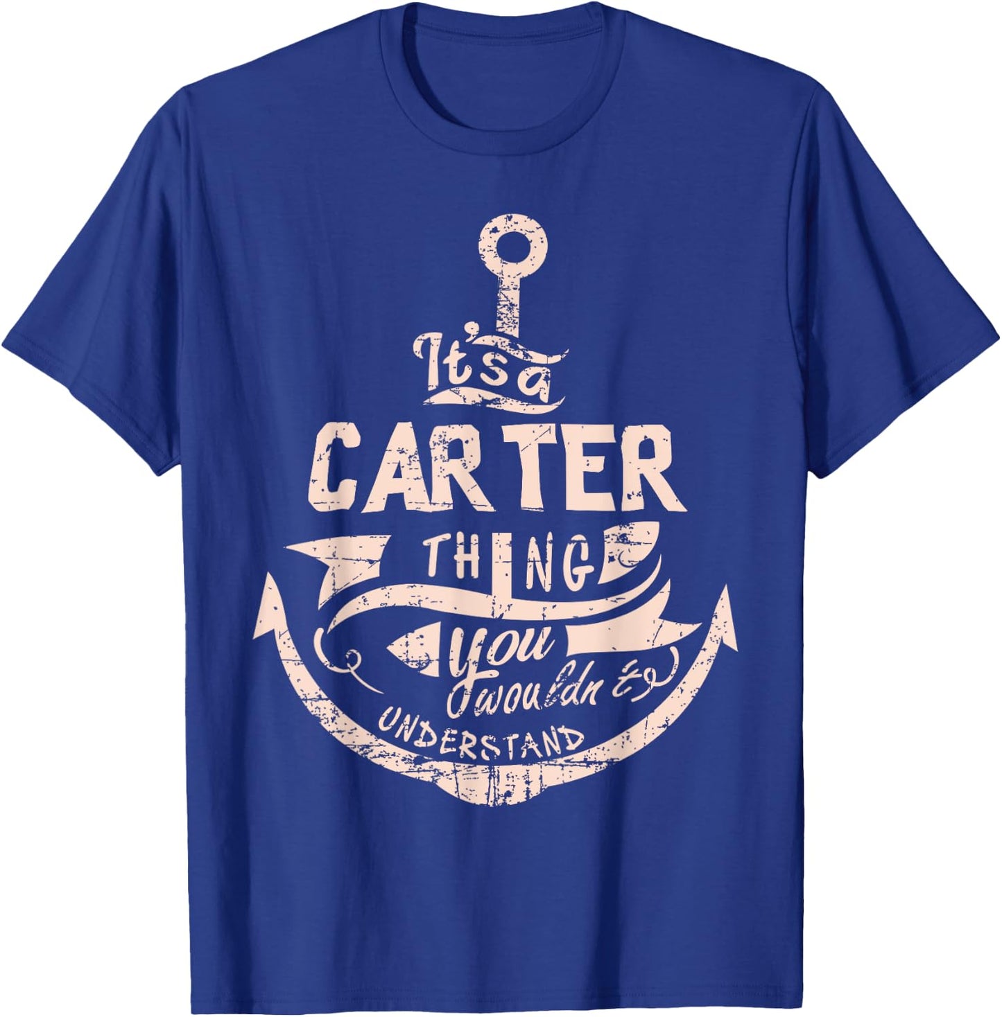 It's a CARTER thing you wouldn't understand-CARTER Shirt T-Shirt - T-Shirt | Royal