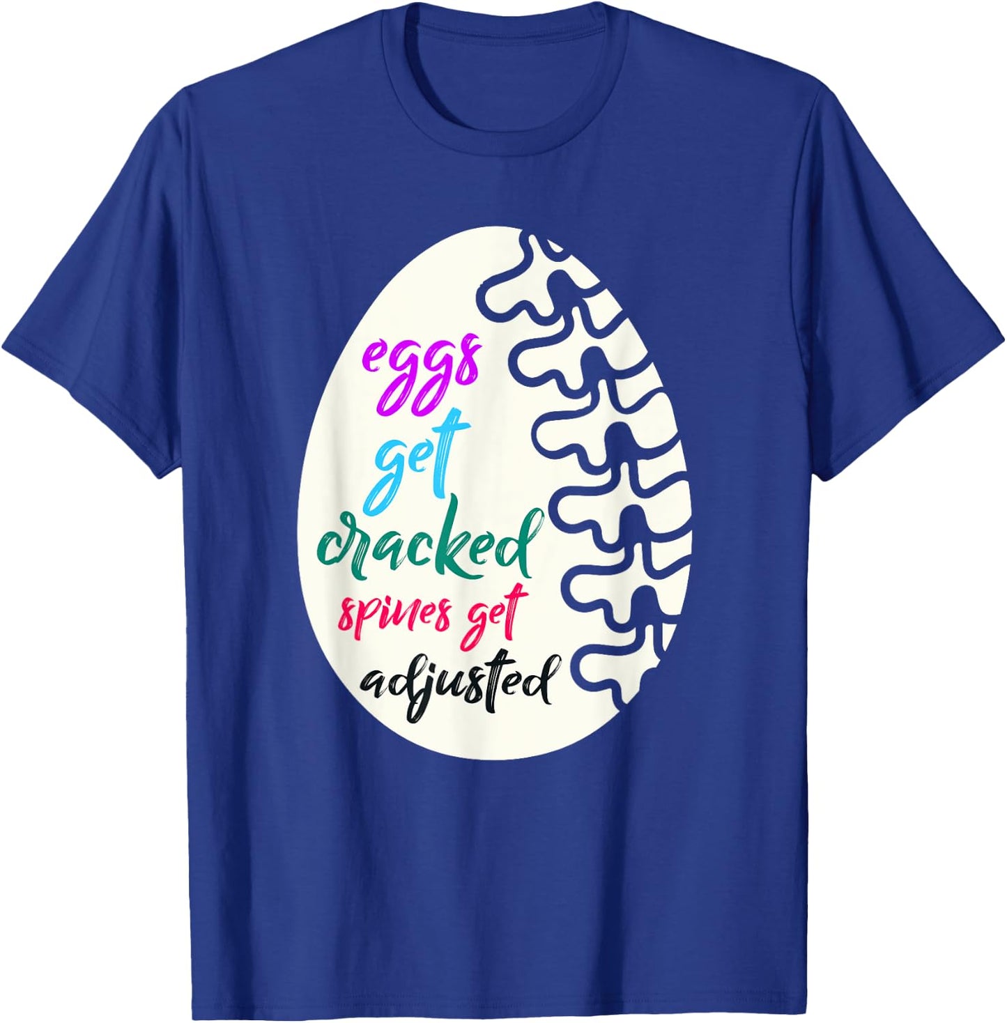 Funny Chiropractor Spines Get Adjusted T-Shirt - T-Shirt | Royal