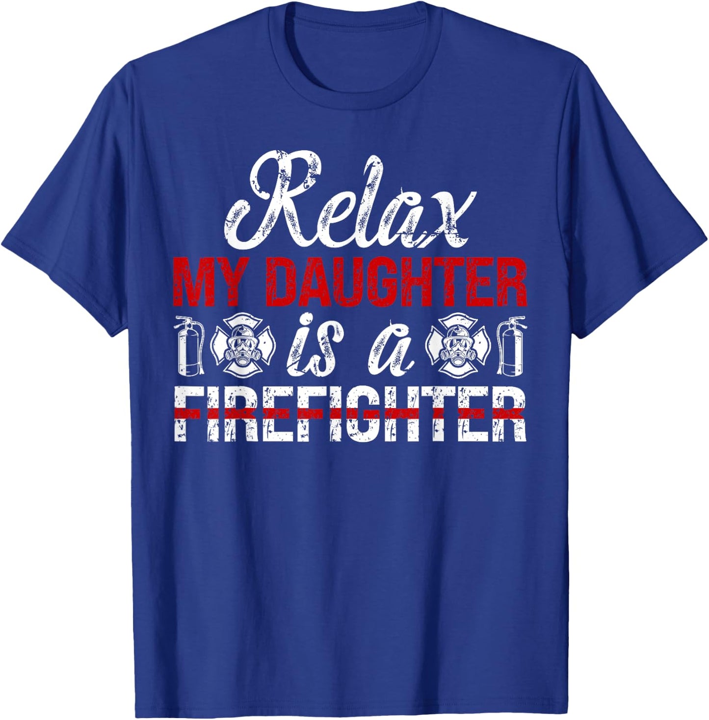 My Daughter Is Firefighter Mom Fire Mom Fireman Mother T-Shirt - T-Shirt | Royal