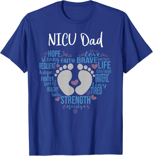 "NICU Dad" Preemie or NICU Daddy Boy Girl - Blue T-Shirt - T-Shirt | Royal