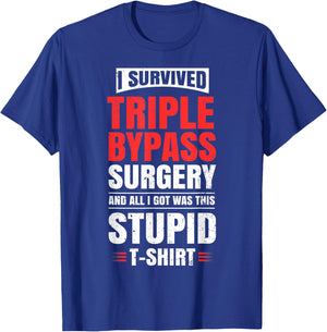 Triple Bypass Surgery Survivor Recovery Humor Get Well Gift T-Shirt - T-Shirt | Royal