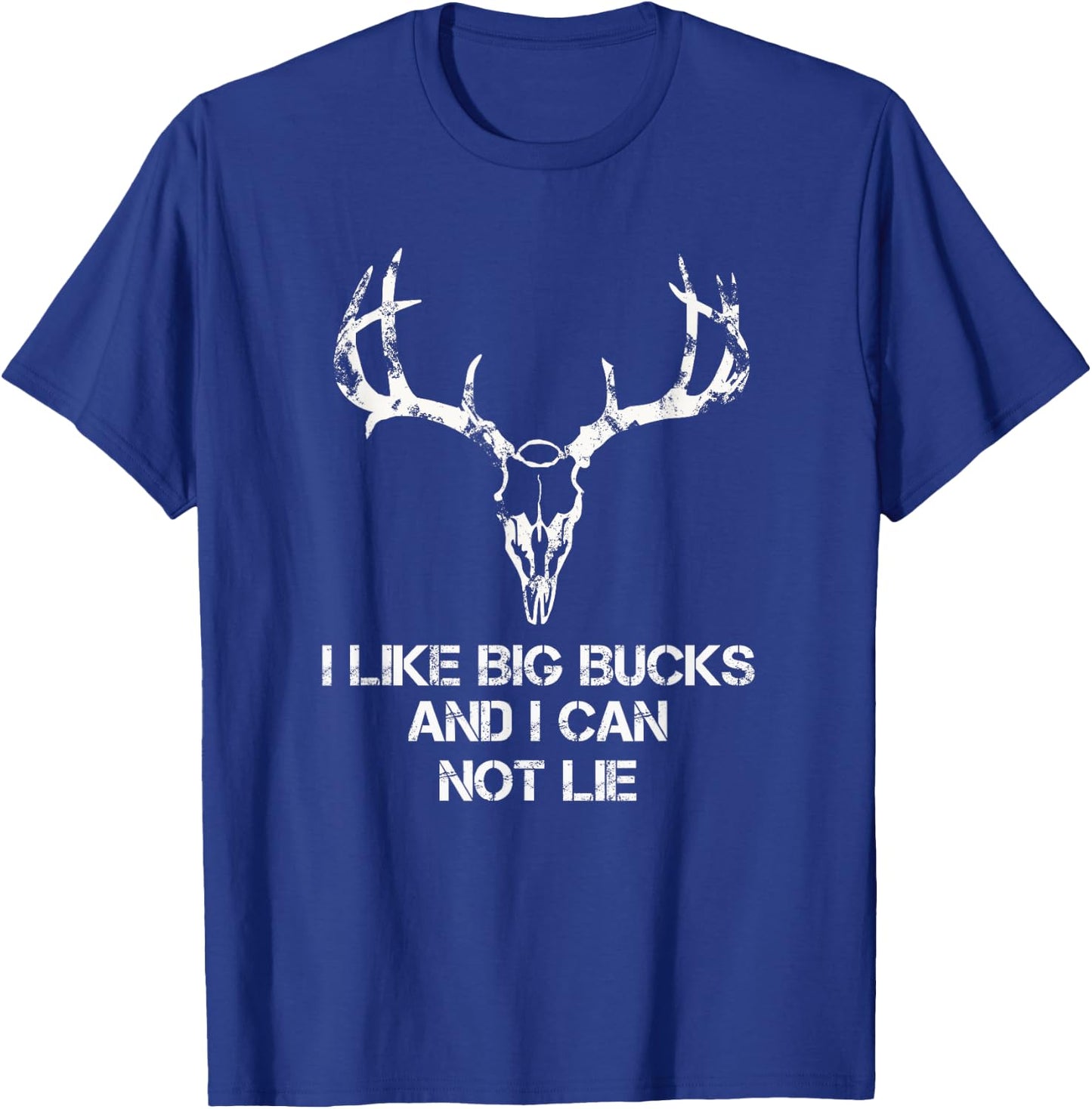I Like Big Bucks And I Can Not Lie T shirt-Deer Skull shirt T-Shirt - T-Shirt | Royal
