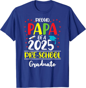 Funny Proud Papa of a Class of 2025 Pre-school Graduate T-Shirt - T-Shirt | Royal