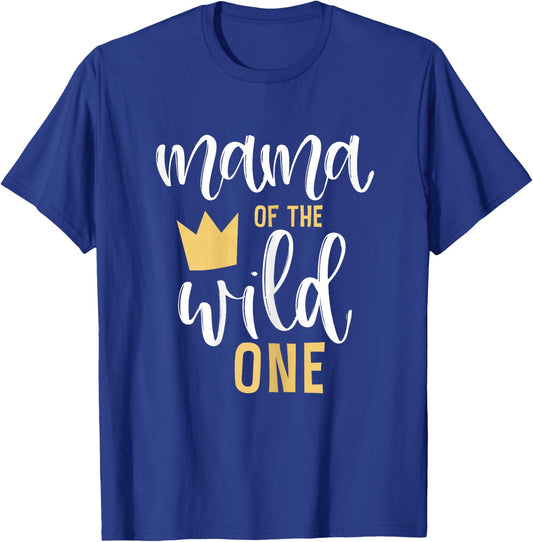 Mama of the Wild One 1st Birthday Matching First Thing Mommy T-Shirt - T-Shirt | Royal