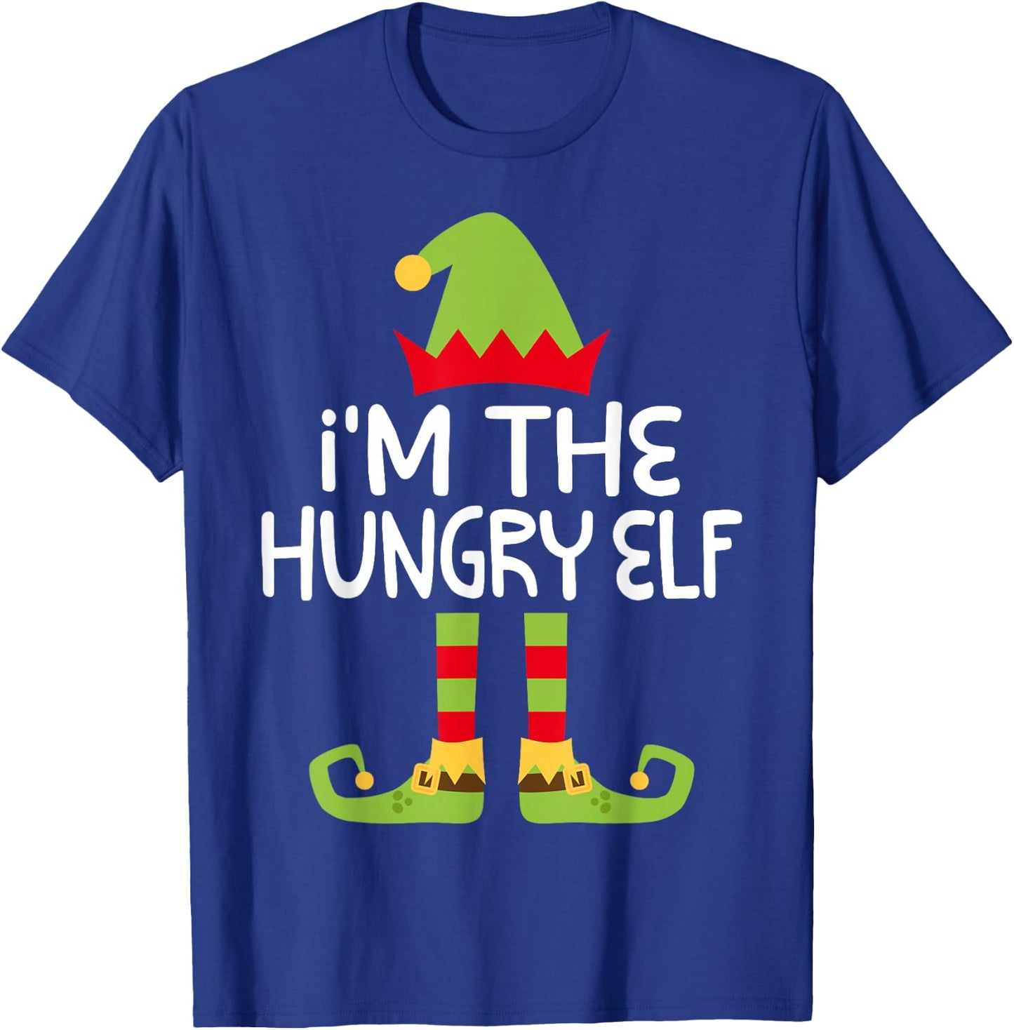 I'm The Hungry Elf Shirt Adult Kids Matching Christmas Elf T-Shirt - T-Shirt | Royal