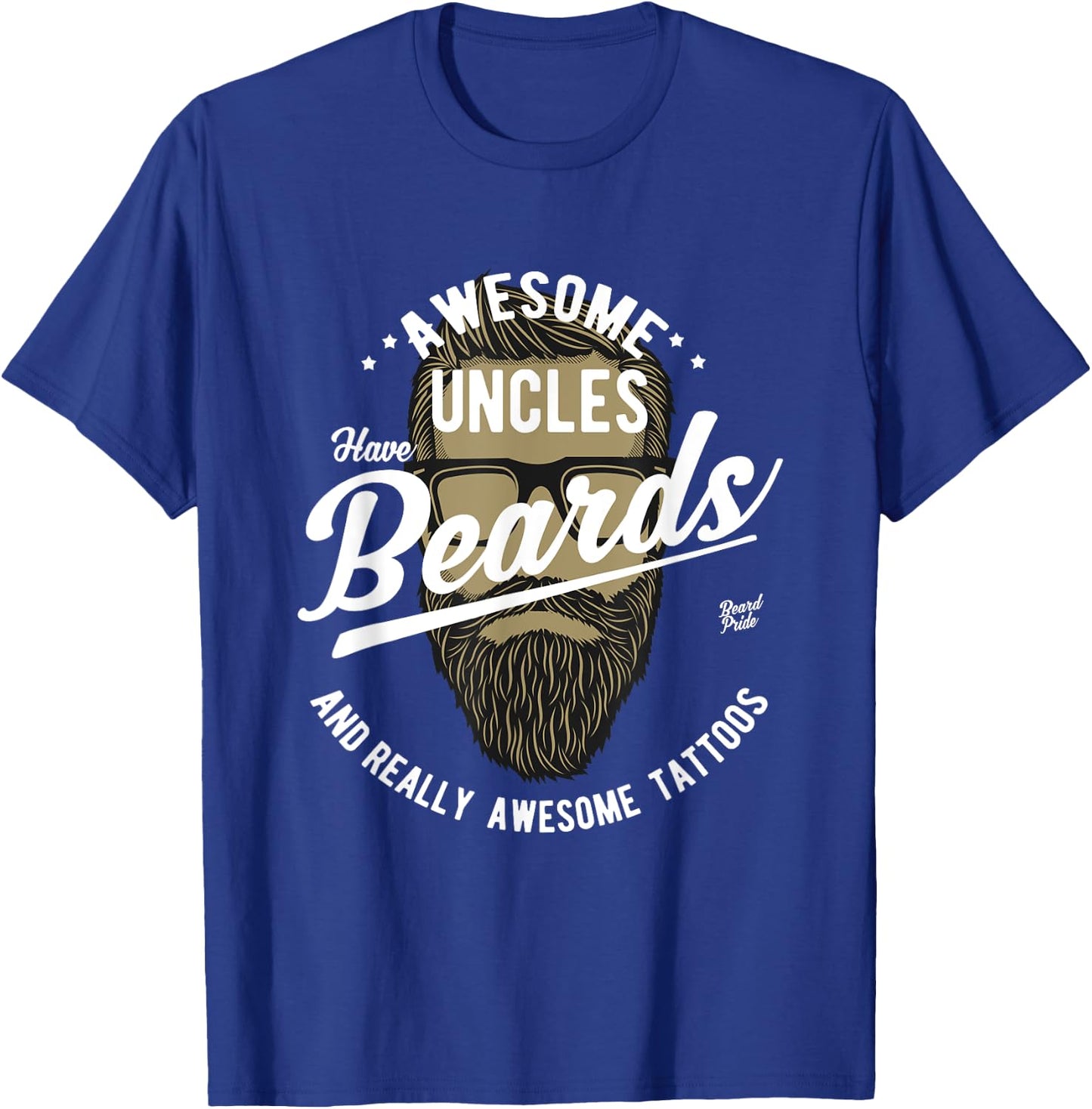 Awesome Uncles Have Tattoos and Beards | Gifts for Dad T-Shirt - T-Shirt | Royal