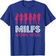 MILFs Gone Wild T-Shirt - T-Shirt | Royal