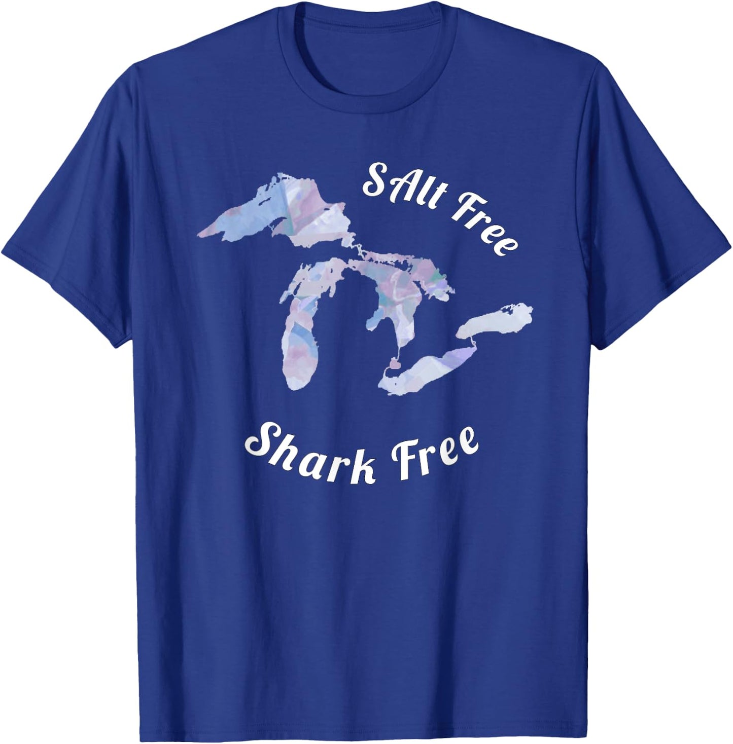 Salt Free Shark Free Great Lakes T-Shirt - T-Shirt | Royal