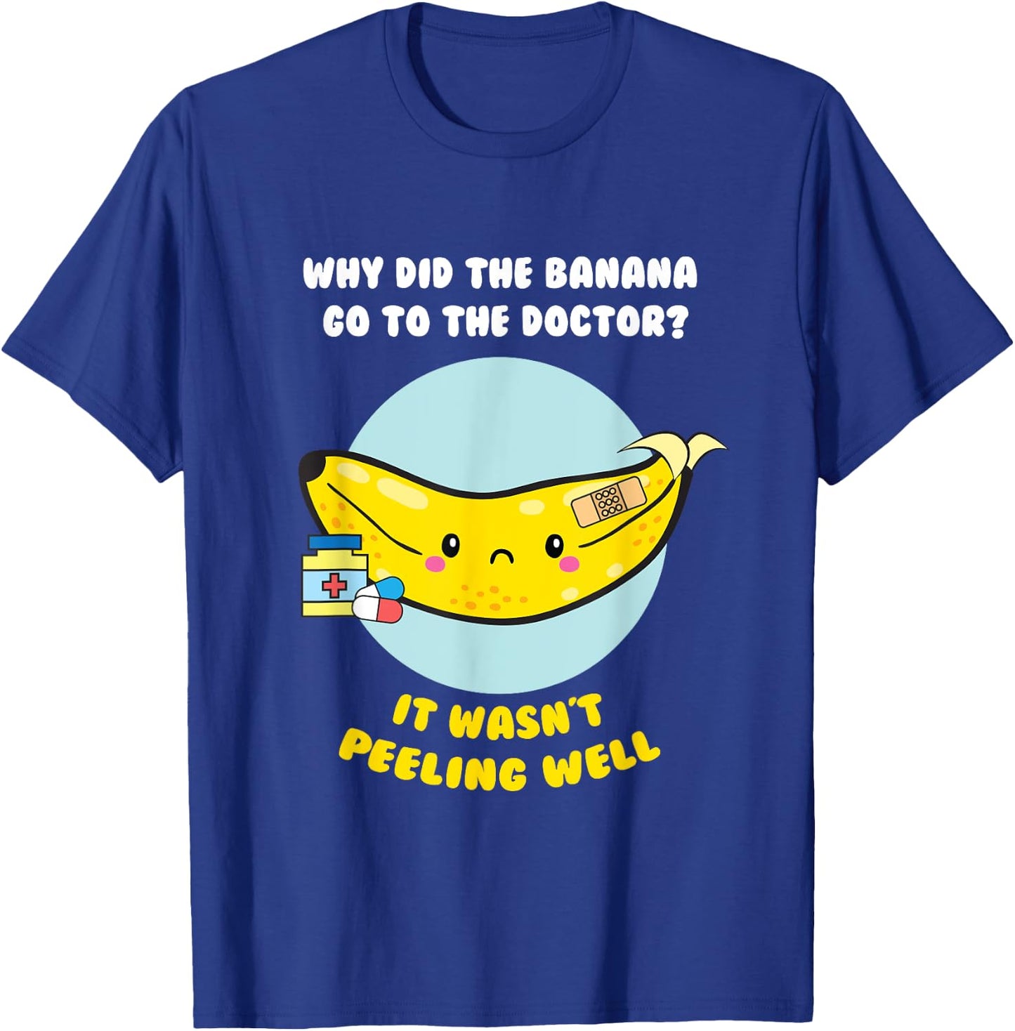 Funny Banana Doctor Joke Cute Fruit Pun T Shirt T-Shirt - T-Shirt | Royal
