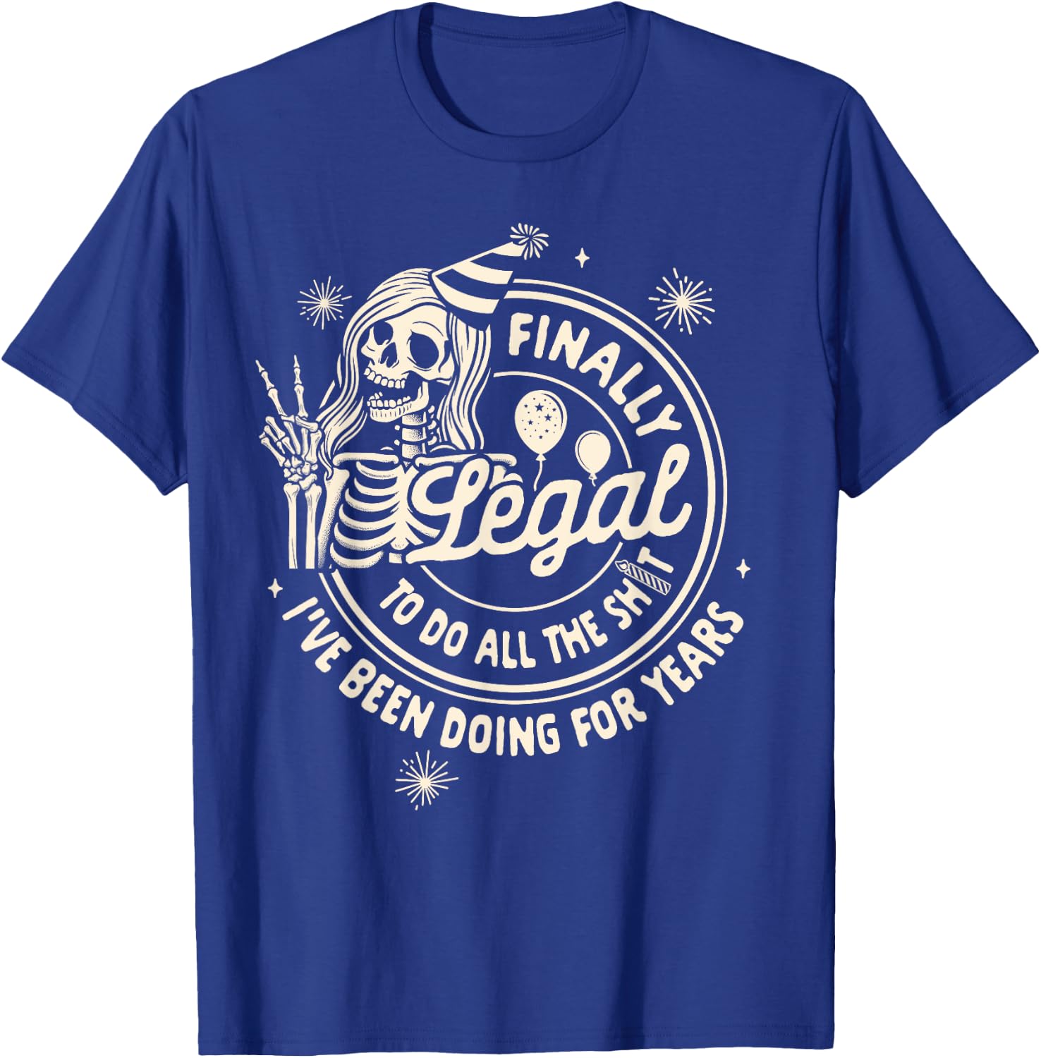 18th Birthday Girl 18 Years Finally Legal To Do All The Sht T-Shirt - T-Shirt | Royal