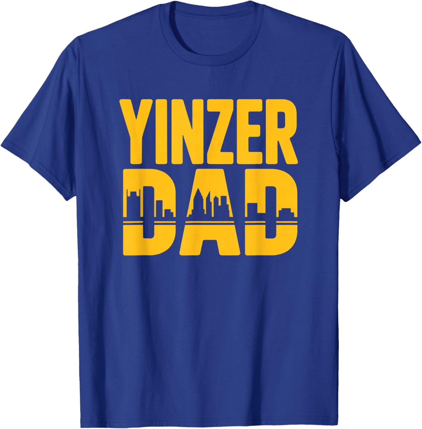 Yinzer Dad Pittsburgh Skyline Father's Day Pennsylvania T-Shirt - T-Shirt | Royal