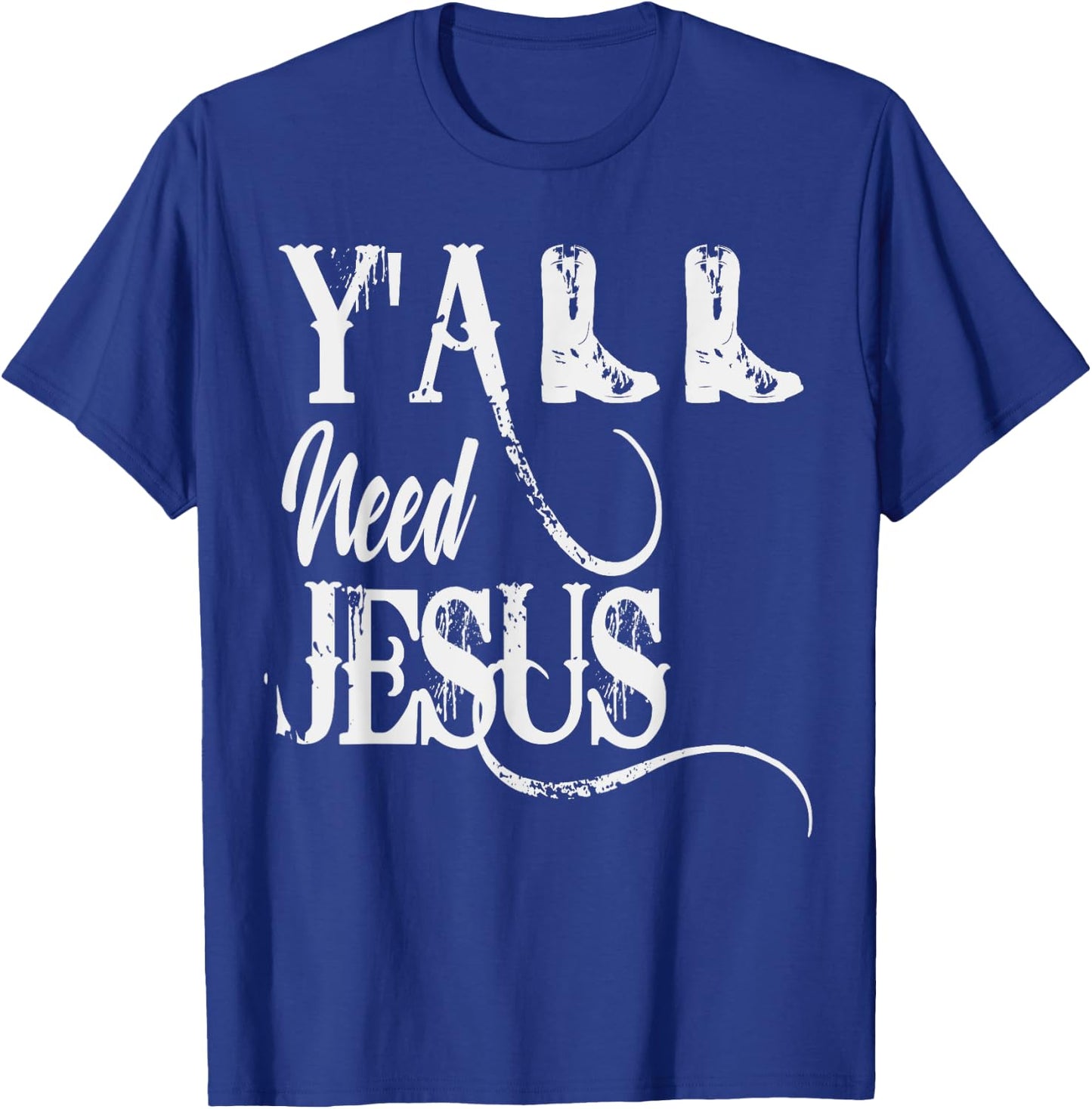 Y'ALL Need Jesus Country T-Shirt - T-Shirt | Royal