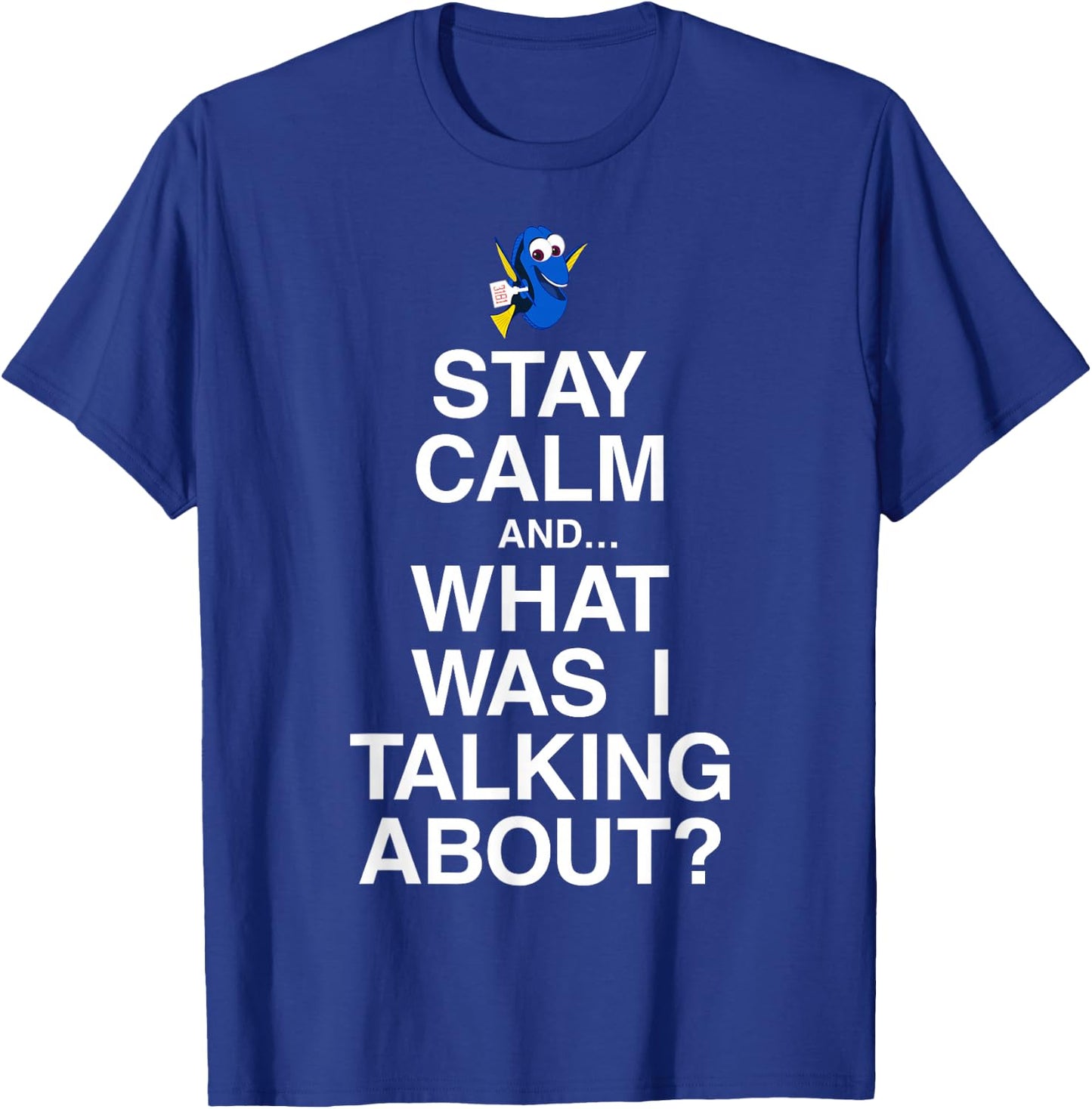 Disney Pixar Finding Dory Keep Calm Forgetful Dory Logo T-Shirt - T-Shirt | Royal
