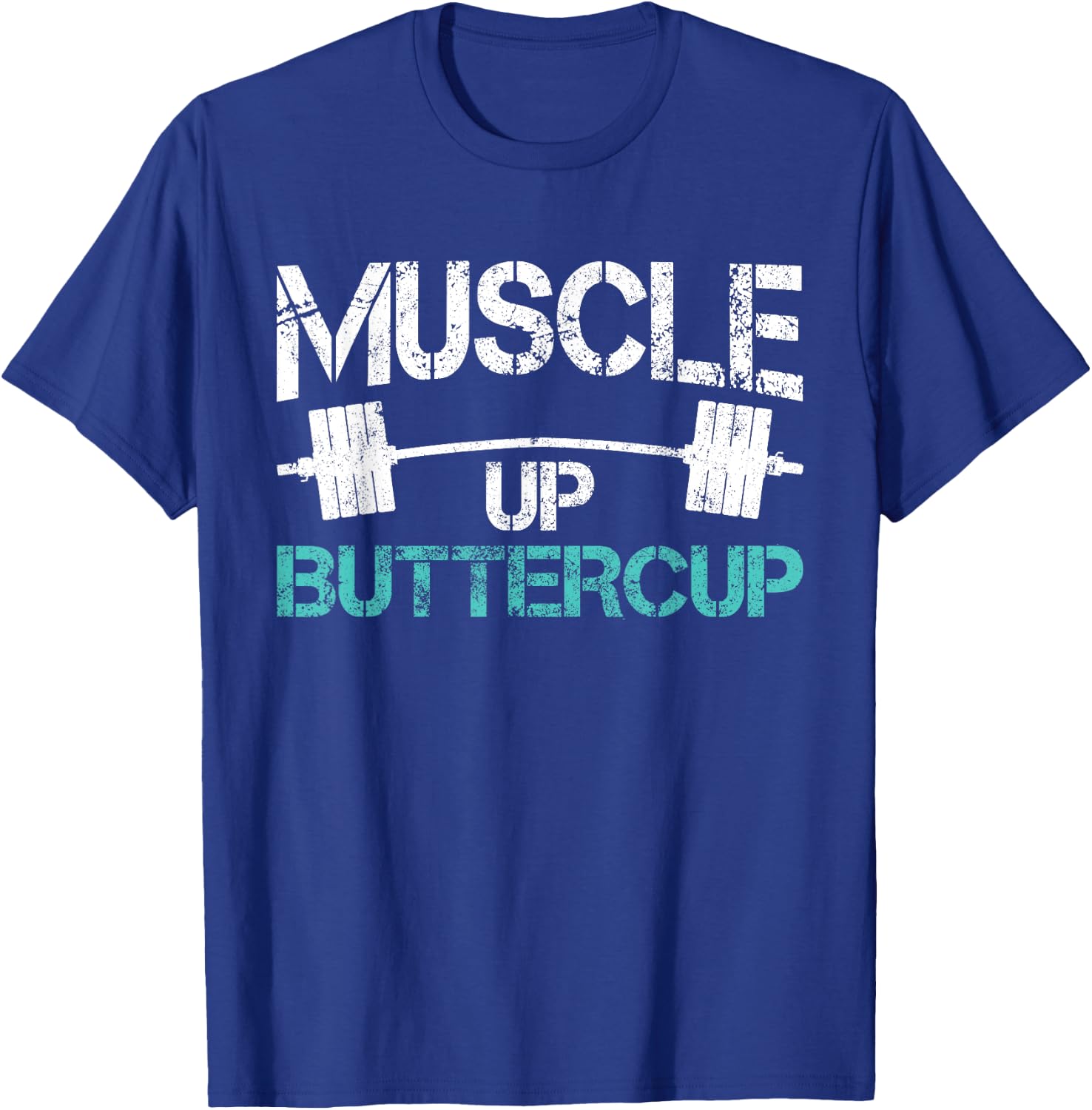 Funny Workout Muscle Up Buttercup Gym Shirt T-Shirt - T-Shirt | Royal