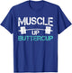 Funny Workout Muscle Up Buttercup Gym Shirt T-Shirt - T-Shirt | Royal