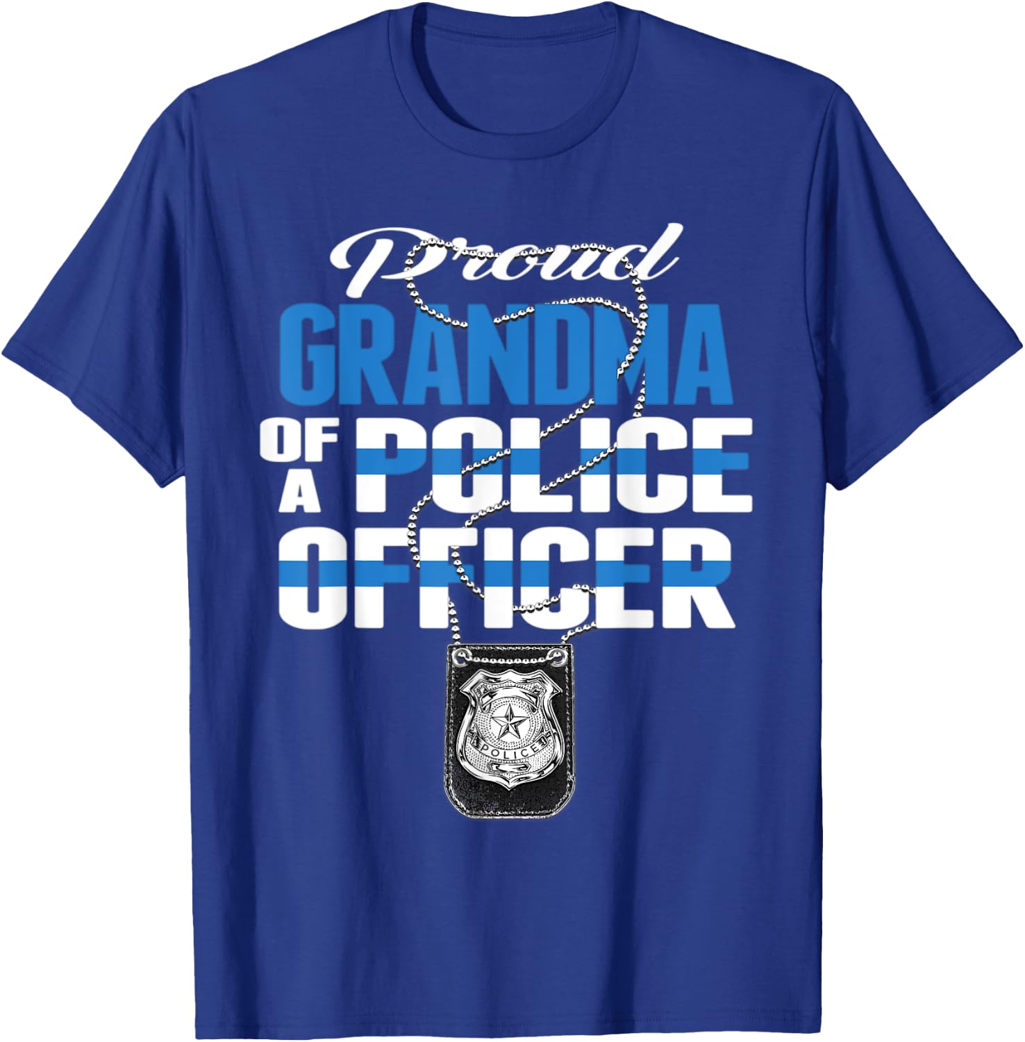 Proud Grandma Of A Police Officer Thin Blue Line Family Cop T-Shirt - T-Shirt | Royal