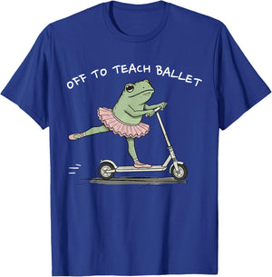 Off to Teach Ballet Funny Frog Ballet Teacher Ballerina T-Shirt - T-Shirt | Royal