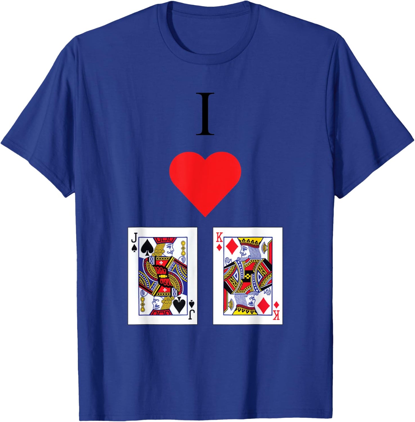 I Love Jack King Off Funny Poker Joke for Card Lover T-Shirt - T-Shirt | Royal