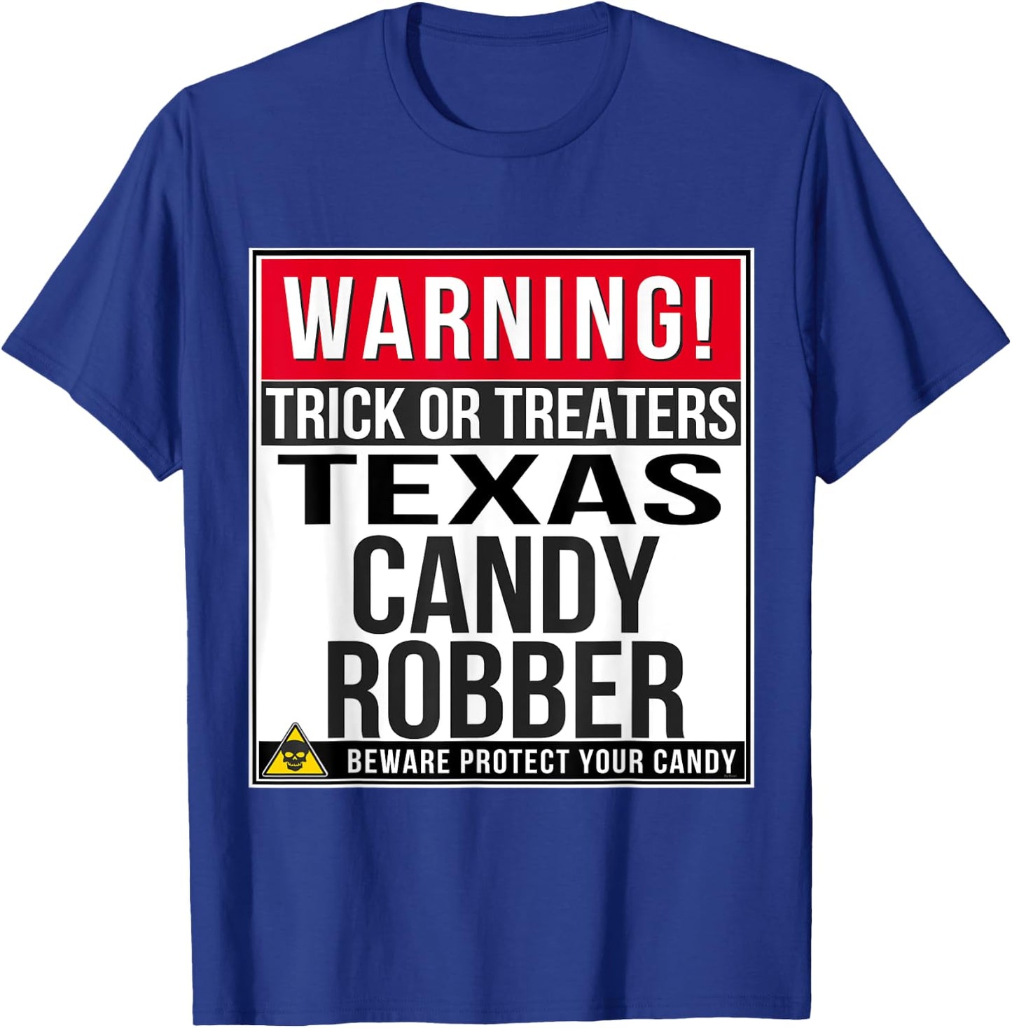 Halloween Funny Texas T Shirt Candy Robber T-Shirt - T-Shirt | Royal