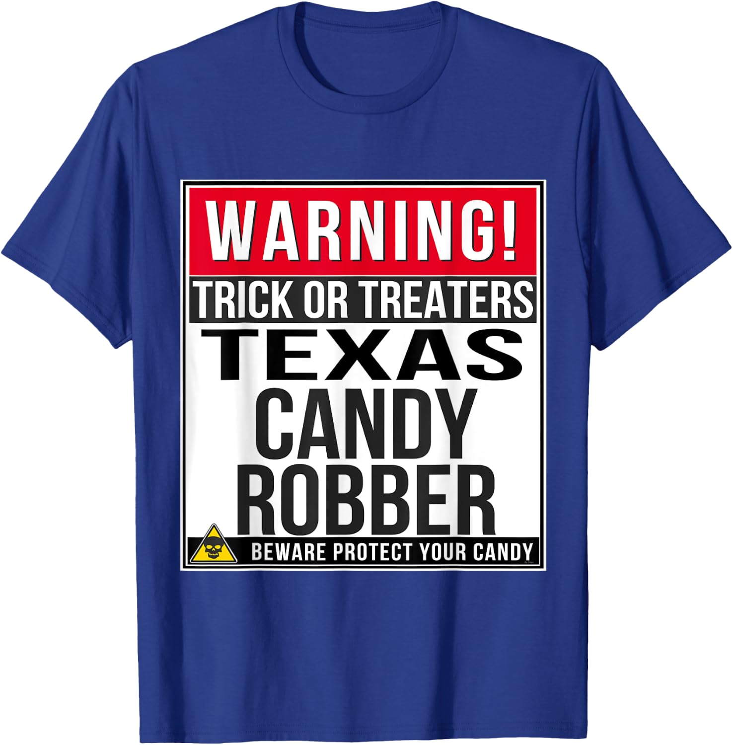 Halloween Funny Texas T Shirt Candy Robber T-Shirt - T-Shirt | Royal