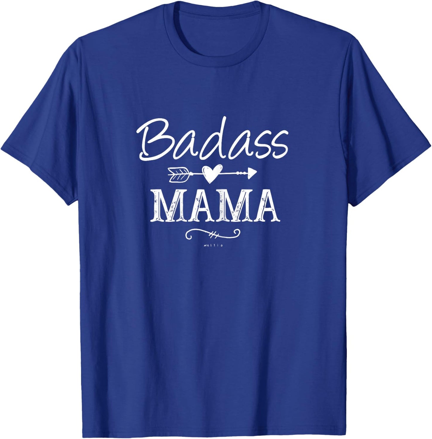 Badass Mama, Christmas Gift Strong as a Mother Funny Mom T-Shirt - T-Shirt | Royal