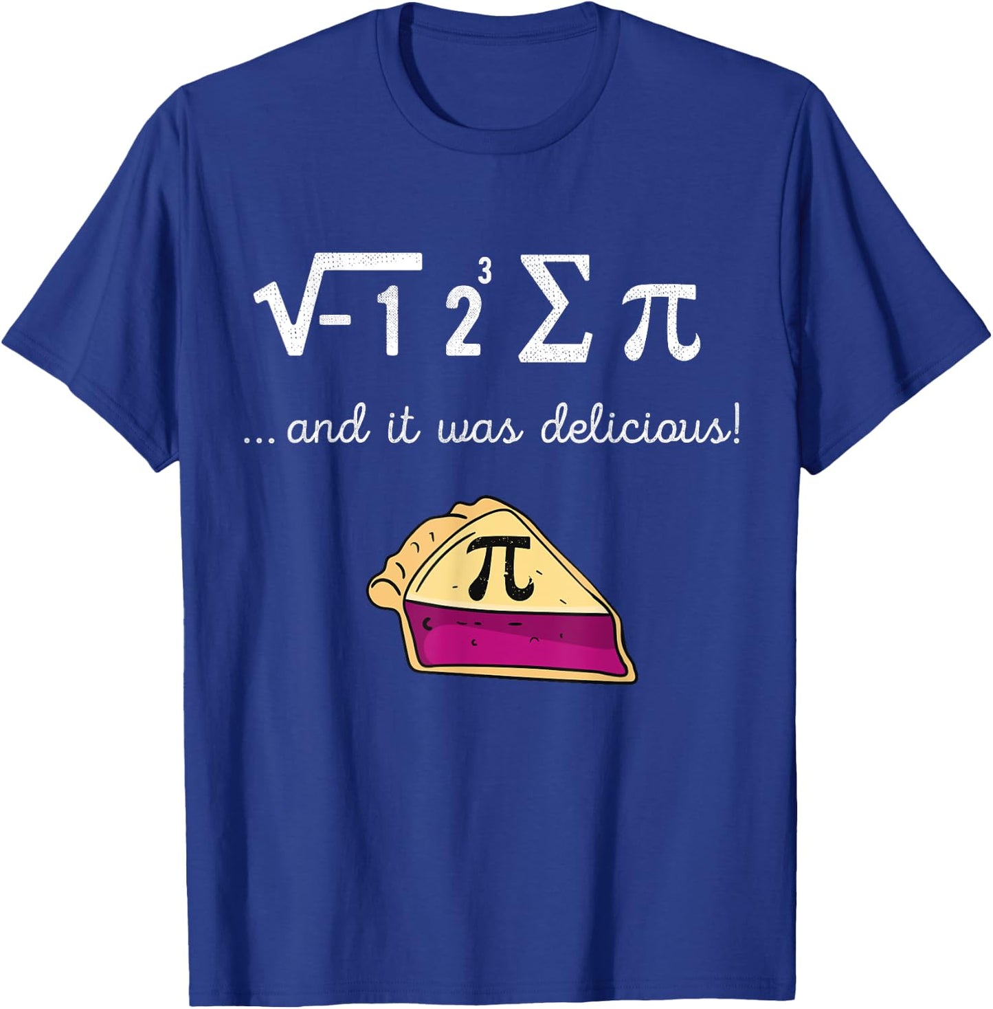 Funny I Ate Sum Pie Math Equation Pi Day Shirt Teachers Gift T-Shirt - T-Shirt | Royal