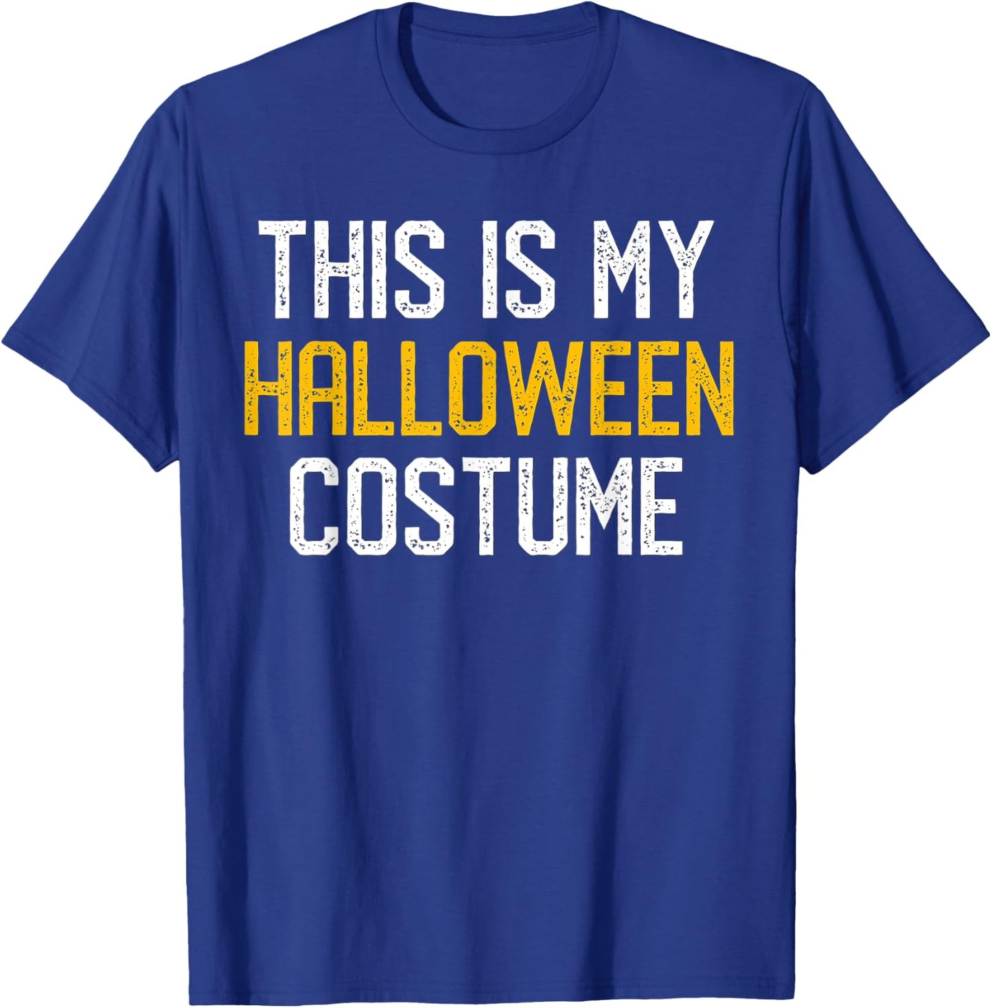 THIS IS MY HALLOWEEN COSTUME T SHIRT Lazy Funny Gift T-Shirt - T-Shirt | Royal