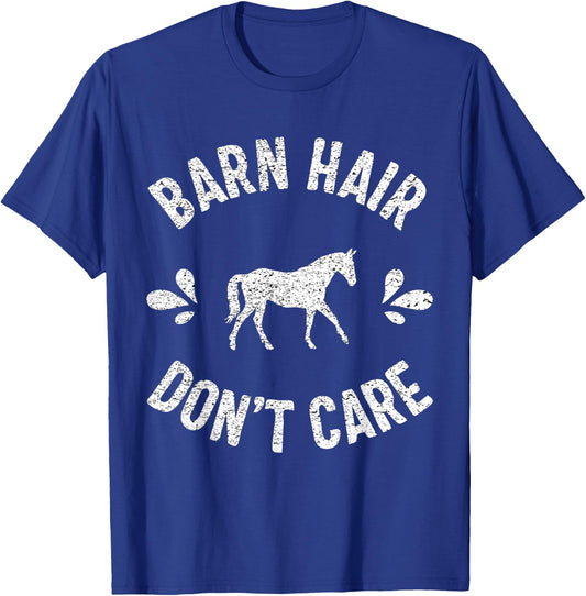 Barn Hair Don't Care Shirt Horse Lover Racing Riding Gifts T-Shirt - T-Shirt | Royal
