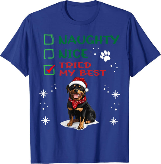 Cute Rottweiler dog Dog Christmas Naughty Nice Tried my Best T-Shirt - T-Shirt | Royal