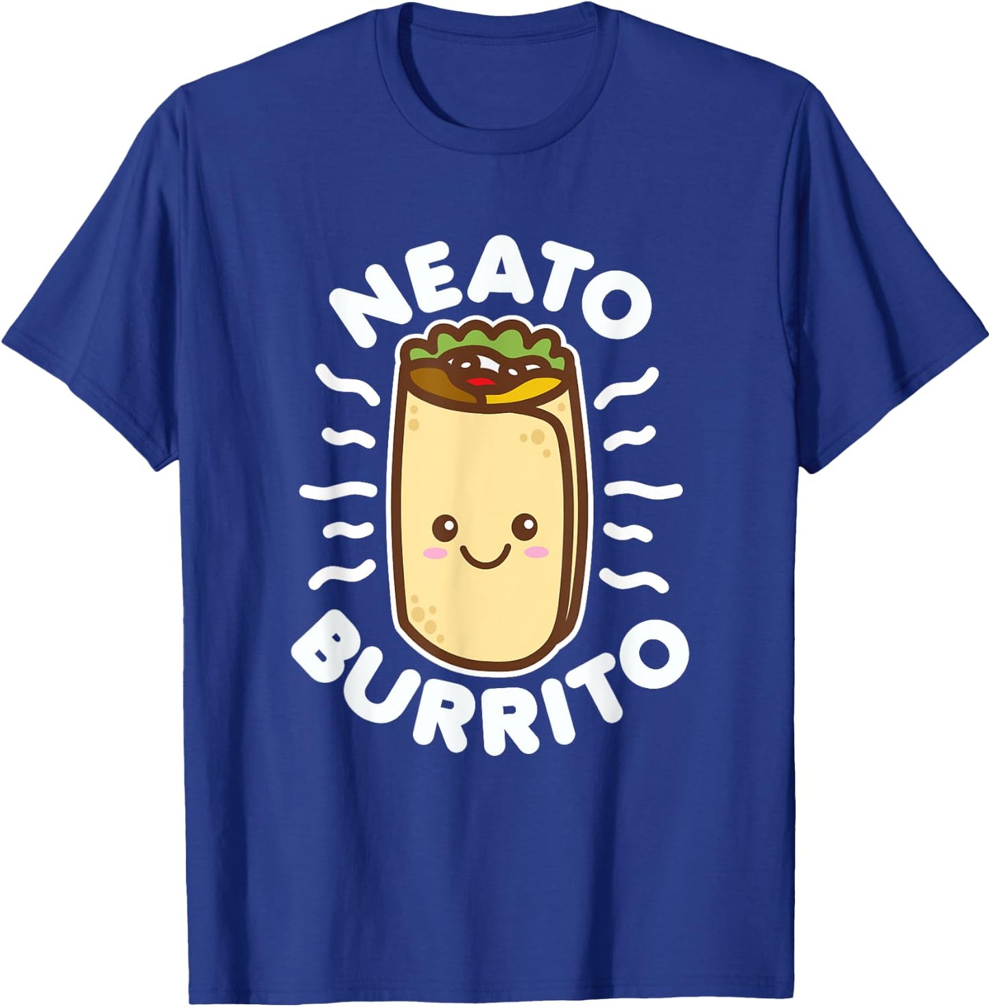 Neato Burrito Lover Cute Kawaii Funny Saying Food Pun Dark T-Shirt - T-Shirt | Royal