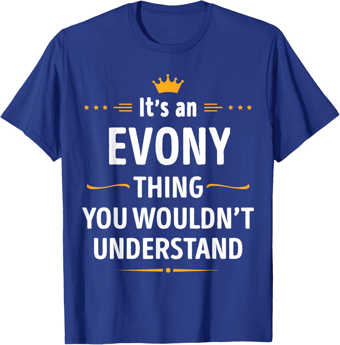 Inked Creation - Its an EVONY Thing You Wouldn't Understand T-Shirt - T-Shirt | Royal