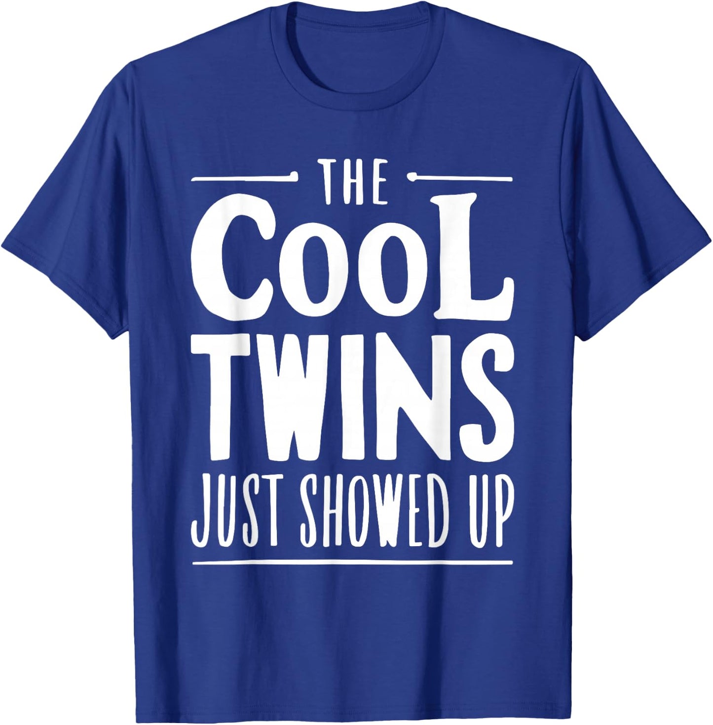 The Cool Twins Just Showed Up Shirt Adults Kids Siblings T-Shirt - T-Shirt | Royal