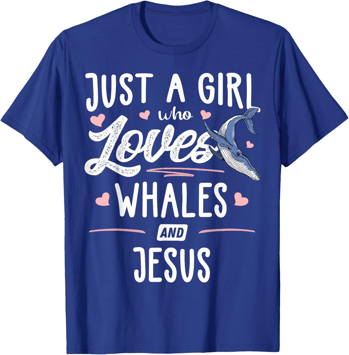 Just A Girl Who Loves Whales And Jesus Gift Women T-Shirt - T-Shirt | Royal