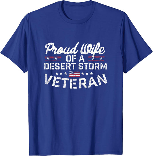 Iraq Military Gift Proud Wife Of A Desert Storm Veteran T-Shirt - T-Shirt | Royal