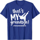 That's My Grandson Taekwondo Grandma Taekwondo Grandmother T-Shirt - T-Shirt | Royal