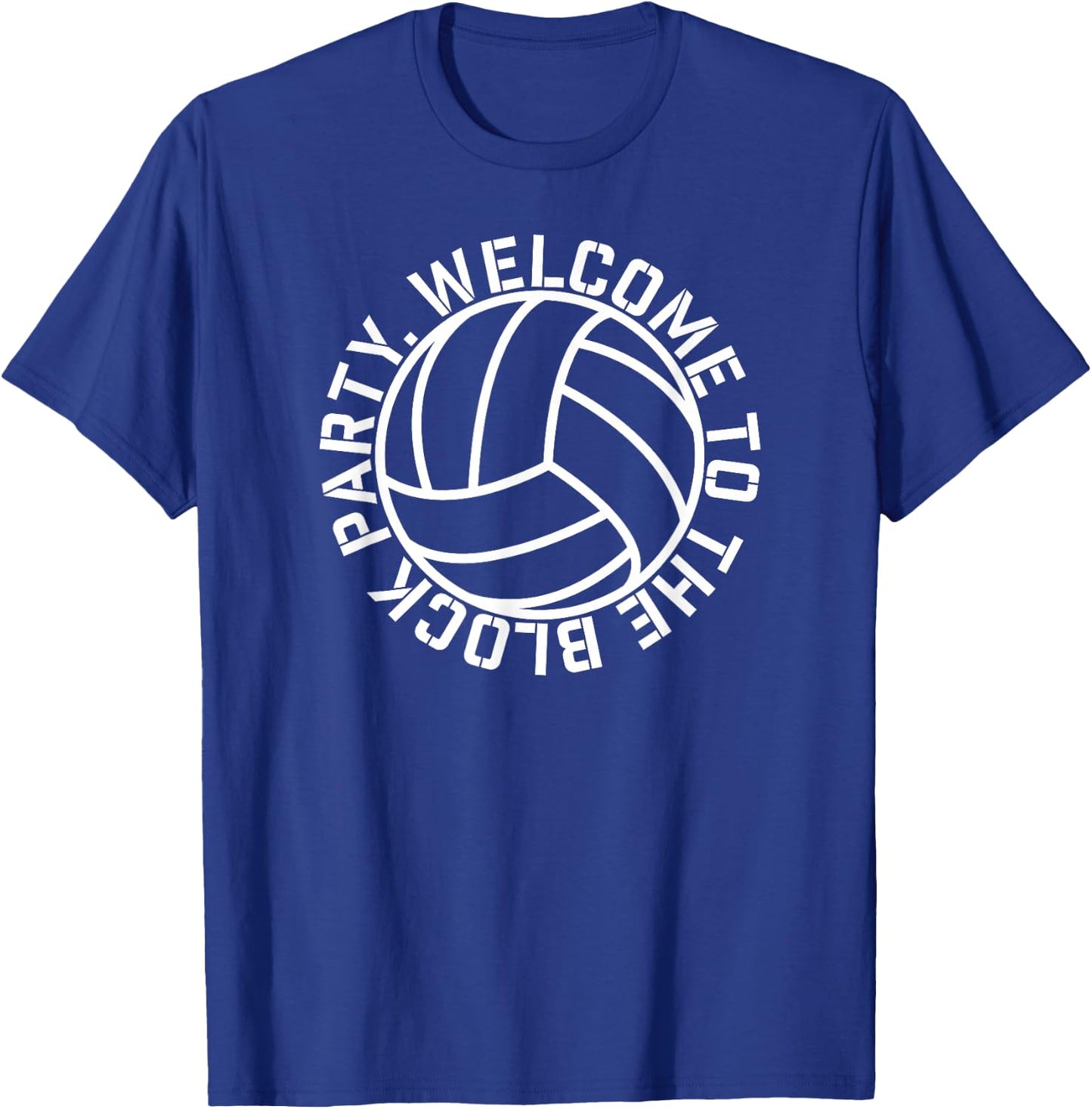 Volleyball Welcome to the Block Party elite player fun shirt T-Shirt - T-Shirt | Royal