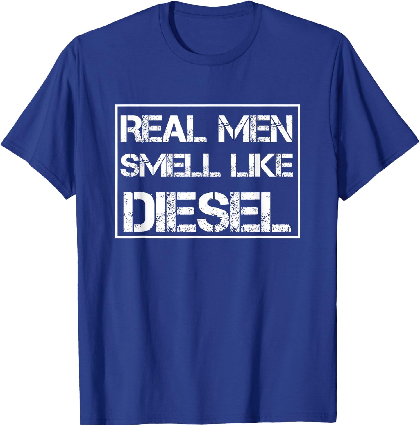 Real Men Smell Like Diesel Mechanic Trucker Farmer T-Shirt - T-Shirt | Royal