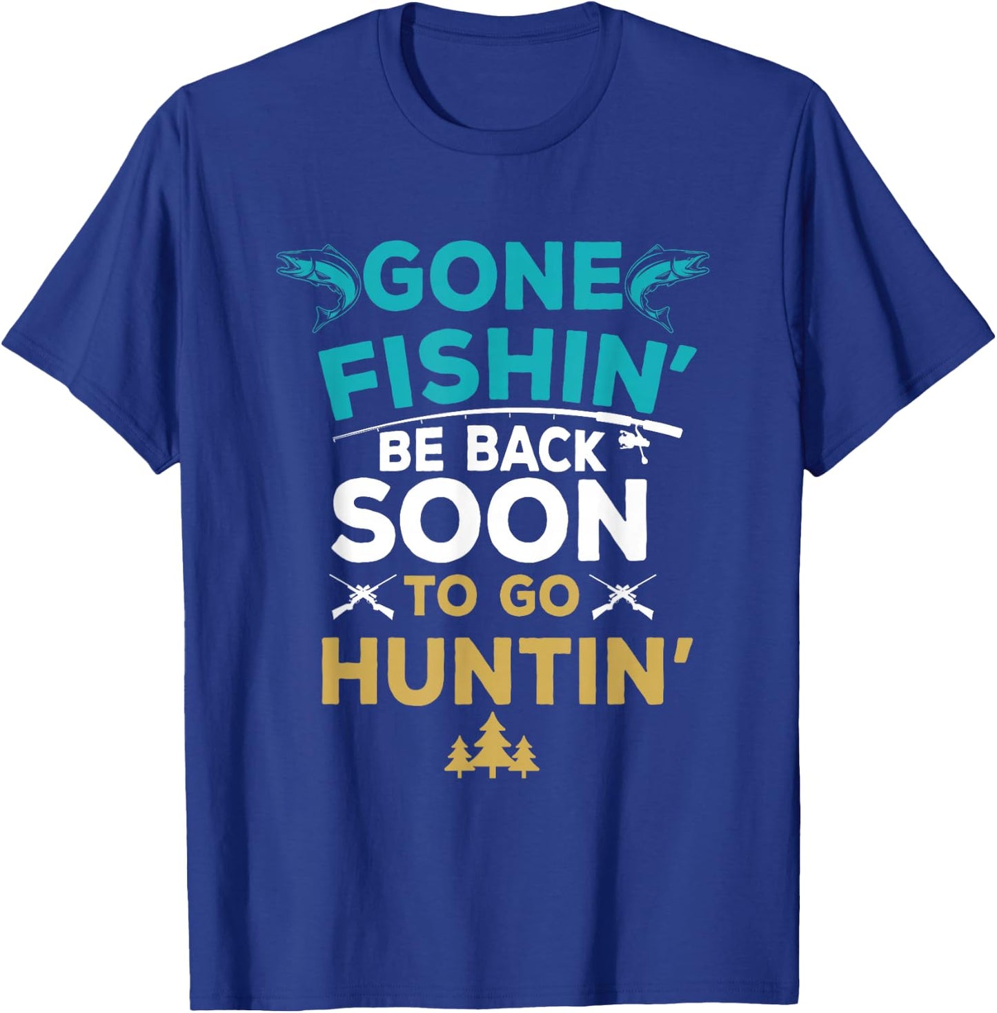 Funny Fishing Hunter Hunting Fisherman Gift T-Shirt - T-Shirt | Royal