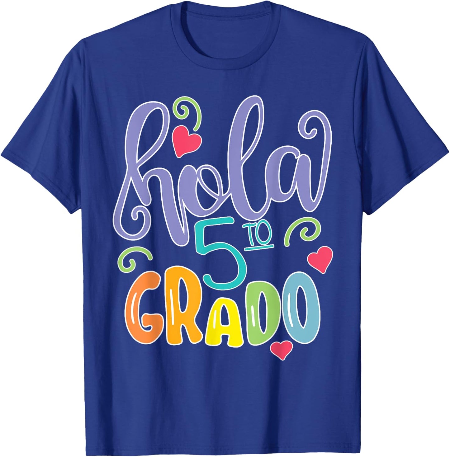 Hola 5to Quinto Grado 5TH Grade Spanish Teacher Equipo Women Girls Kids T-Shirt - T-Shirt | Royal