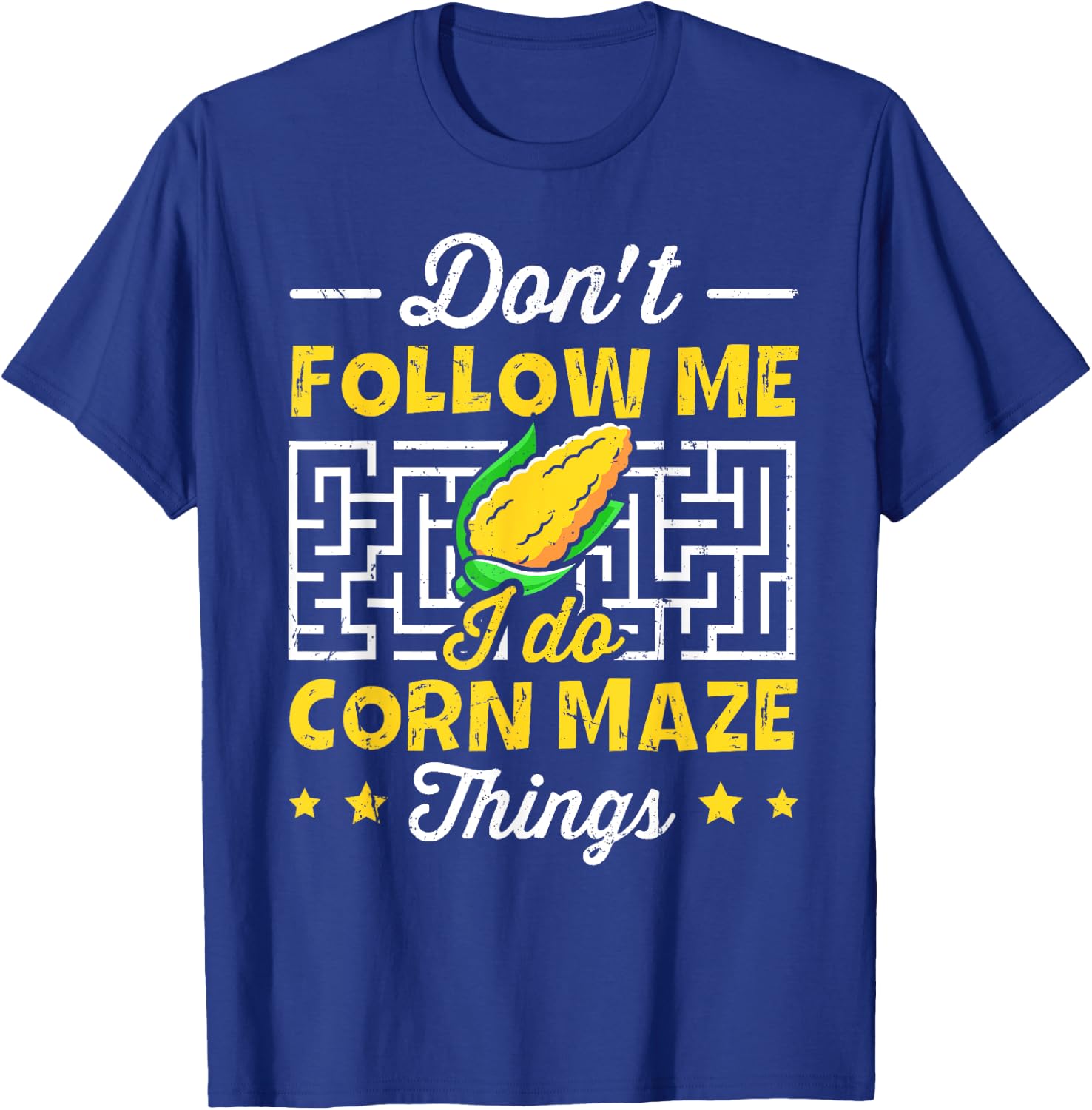 Corn Maze and Cornfield Quote for a Corn maze expert T-Shirt - T-Shirt | Royal