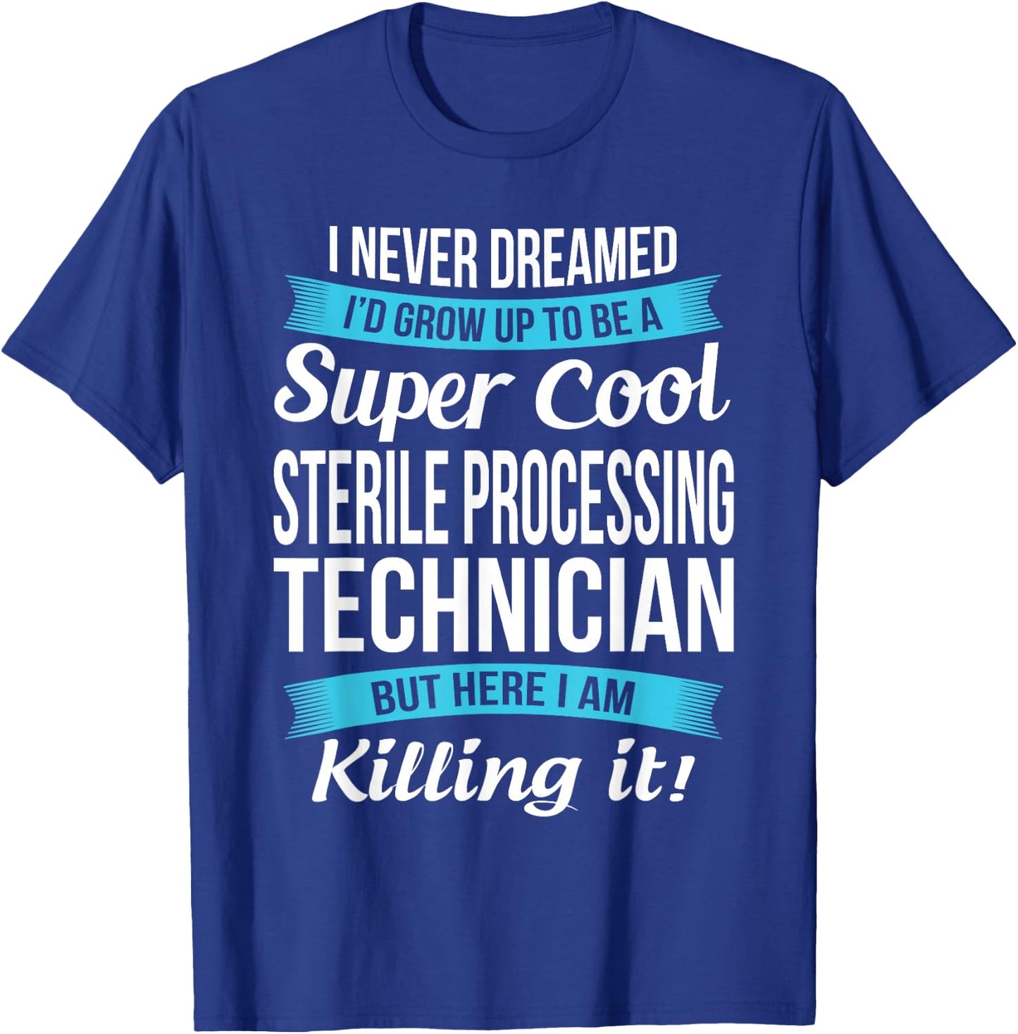 Funny Sterile Processing Technician Gift T-Shirt - T-Shirt | Royal