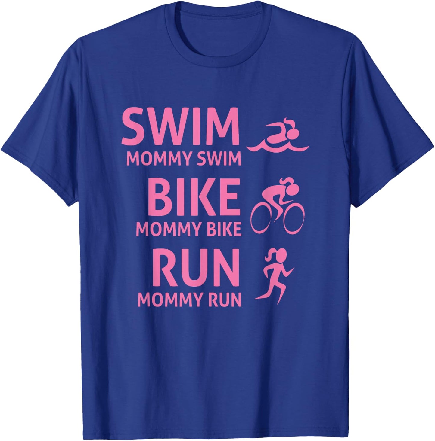 Swim Bike Run Mommy - Funny Triathlon Mom T-Shirt - T-Shirt | Royal