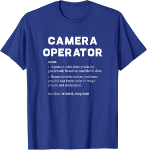 Camera Operator - Funny Job Description T-Shirt - T-Shirt | Royal