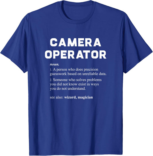 Camera Operator - Funny Job Description T-Shirt - T-Shirt | Royal