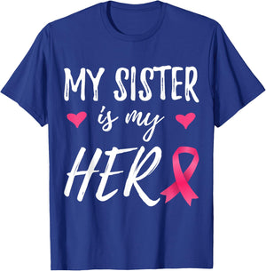 My Sister is my Hero Ribbon Breast Cancer Awareness T-Shirt - T-Shirt | Royal